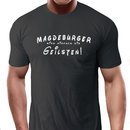 T-Shirt Magdeburger sind einfach die Geilsten!  dunkel grau