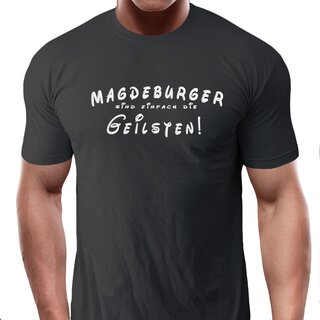 T-Shirt Magdeburger sind einfach die Geilsten!  dunkel grau 5XL