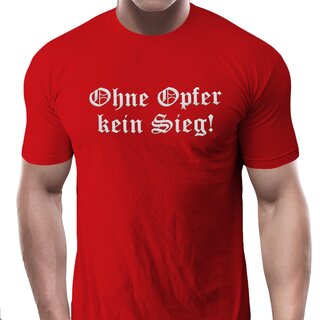 T-Shirt Ohne Opfer kein Sieg!  rot XS